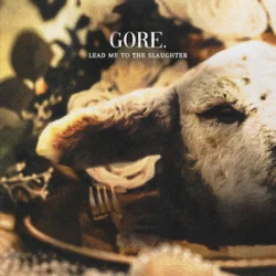 Pochette Gore. - Lead Me To the Slaughter