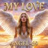 Pochette Angel-69 - My Love (Sky Dance) Angel-69 - My Love (Sky Dance)