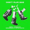 Pochette Молодой Платон & Пошлая Молли & Yanix - Don’t Play, Bae (Metal Version) Молодой Платон & Пошлая Молли & Yanix - Don’t Play, Bae (Metal Version)