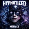 Pochette HIDEFACE - Hypnotized (Extended mix) HIDEFACE - Hypnotized (Extended mix)
