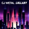 CJ Wetal - Lullaby (Retrowave Mix)