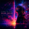 Pochette Dead Inside - Close to you Dead Inside - Close to you