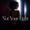 Pochette LORA NOIR - Not Your Light LORA NOIR - Not Your Light