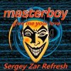 Masterboy - Give Me Your Love (Sergey Zar Refresh)