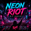 Pochette DJ.kwaki - Neon Riot DJ.kwaki - Neon Riot