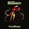 Pochette MiSkam - FourDhead MiSkam - FourDhead