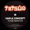Pochette Triple Concept - Tonetwister (Talla 2XLC Remix Extended Version) Triple Concept - Tonetwister (Talla 2XLC Remix Extended Version)