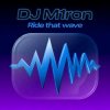 Pochette Dj M1ron - Ride that wave Dj M1ron - Ride that wave