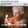 Bryan Kearney pres. Karney - Beg Your Pardon (Original Mix)