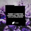 Pochette Ferry Corsten - Festival Crash (Talla 2XLC Inf3rno Rework Extended Mix) Ferry Corsten - Festival Crash (Talla 2XLC Inf3rno Rework Extended Mix)