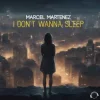 Pochette Marcel Martenez - I Don't Wanna Sleep (Extended Mix) Marcel Martenez - I Don't Wanna Sleep (Extended Mix)