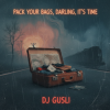 Pochette DJ GUSLI - Pack up your things, baby, get on your way DJ GUSLI - Pack up your things, baby, get on your way