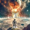Pochette DJ NOWITZKI - COME ON, ALLIGATOR (2026) DJ NOWITZKI - COME ON, ALLIGATOR (2026)