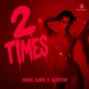 Marc Korn & Semitoo - 2 Times