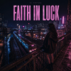 Pochette DJ FORTUNA - FAITH IN LUCK DJ FORTUNA - FAITH IN LUCK