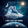 Angel-69 - I Am Lost My Mind