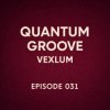 Vexlum - Quantum Groove 031