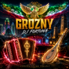 Pochette DJ FORTUNA - Grozny (ЧЕЧНЯ) DJ FORTUNA - Grozny (ЧЕЧНЯ)