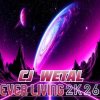 CJ Wetal - Ever Living (Chillstep Mix)
