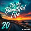 DJ FORTUNA - Its My Beautiful Life 20
