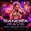 Sandra Rave - Sandra's Wonderland Podcast #13