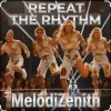 Pochette MelodiZenith - Repeat The Rhythm 2026 MelodiZenith - Repeat The Rhythm 2026