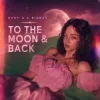 Pochette Drop G & Binnay - To The Moon & Back Drop G & Binnay - To The Moon & Back