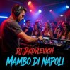 Pochette DJ Jakovlevich - Mambo di Napoli DJ Jakovlevich - Mambo di Napoli