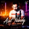 Pochette Dj Asian - Aint Nobody (Dj Asian remix) Dj Asian - Aint Nobody (Dj Asian remix)