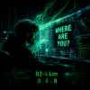 Pochette DJ-Lion- Л. Е. В. - Где ты? DJ-Lion- Л. Е. В. - Где ты?