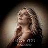 ANNA AIDEM - I LOVE YOU