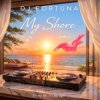 Pochette DJ FORTUNA - My Shore DJ FORTUNA - My Shore