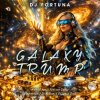 Pochette DJ FORTUNA - GALAXY TRUMP DJ FORTUNA - GALAXY TRUMP