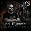 Pochette M-Eject - Deep Tribe M-Eject - Deep Tribe