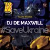Pochette DJ De Maxwill - #SaveUkraine Megamix 004 DJ De Maxwill - #SaveUkraine Megamix 004