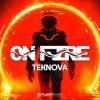 Pochette Teknova - On Fire Teknova - On Fire