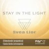 Svea Lior & ETHNOTONIK - Stay in the Light