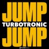Pochette Turbotronic - Jump Jump Turbotronic - Jump Jump