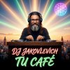 Pochette DJ Jakovlevich - Tu Café DJ Jakovlevich - Tu Café
