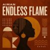 Pochette Aiman - Endless Flame Aiman - Endless Flame
