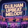 Pochette DJ.ILHAM - UPBEAT MELODY DJ.ILHAM - UPBEAT MELODY