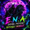 Pochette Е.N.A & Dead Inside - Легенда оживает Е.N.A & Dead Inside - Легенда оживает
