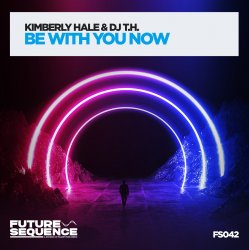 Pochette DJ T.H. & Kimberly Hale - Be With You Now