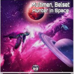 Pochette Multimen feat. Belset - Hunter In Space (John Reyton Remix)