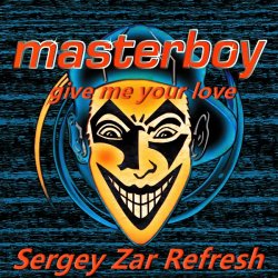 Pochette Give Me Your Love (Sergey Zar Refresh)