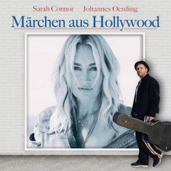 Pochette Johannes Oerding & Sarah Connor - Märchen aus Hollywood