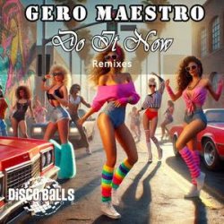 Pochette Gero Maestro - Do It Now (Silverella Classic Remix)
