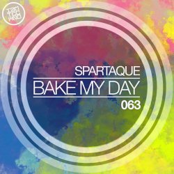 Pochette Spartaque - Bake My Day (Original Mix)