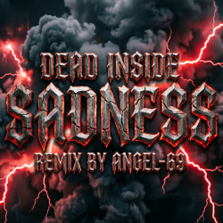 Pochette Dead Inside & Angel-69 - Dead Inside - Sadness (Remix by Angel-69)