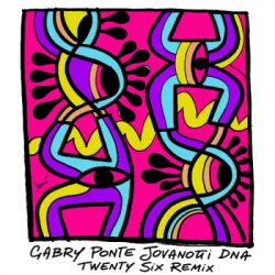 Pochette Gabry Ponte & Jovanotti - DNA (TWENTY SIX Remix)